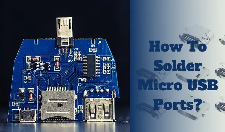 How To Solder Micro USB Ports