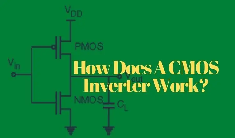 How Does A CMOS Inverter Work