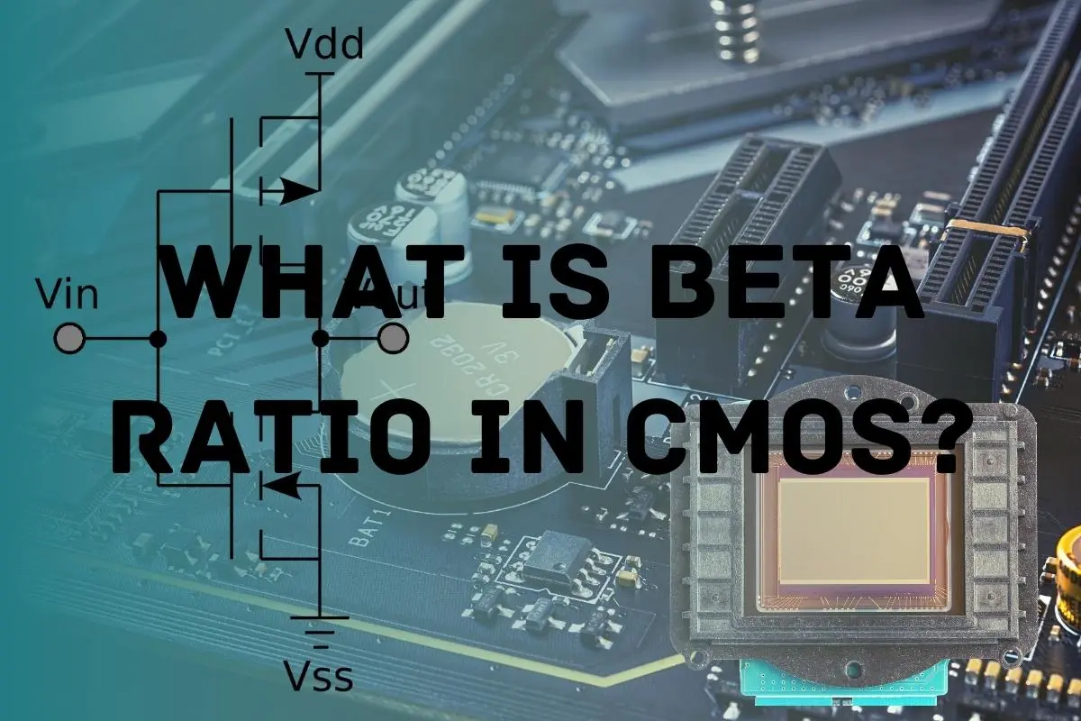 What Is Beta Ratio In CMOS