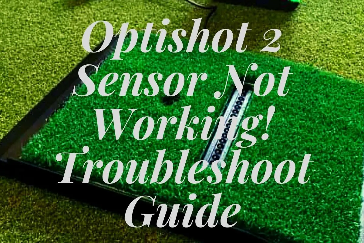Optishot 2 sensor not working