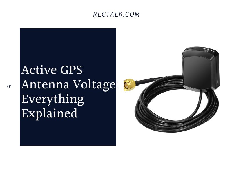 Et bestemt Traktor rygrad Active GPS Antenna Voltage; Everything Explained - RLCtalk.com